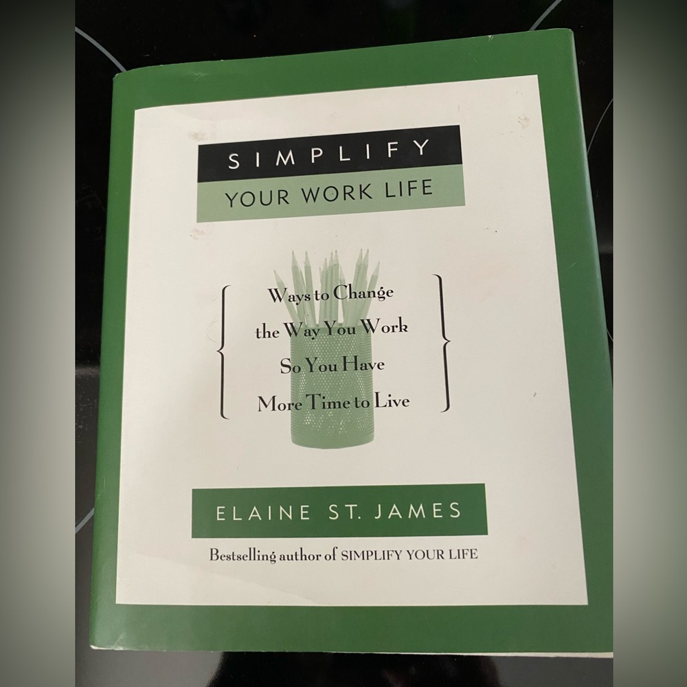 Simplify Your Work Life Book by Elaine St. James